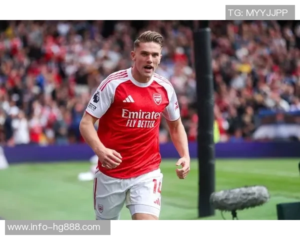 莫斯克拉助力阿森纳本赛季保持不败战绩12胜2平首发14场表现出色 莫斯克拉助力阿森纳本赛季保持不败战绩12胜2平首发14场表现出色